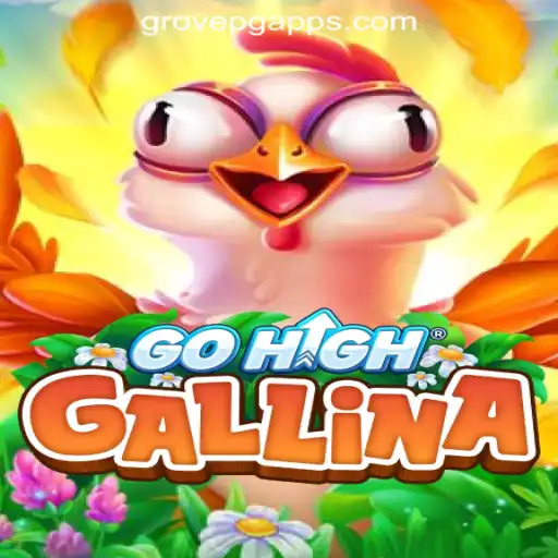 Discover GoHighGallina: The Ultimate Gaming Experience with GROVE PG Oficial Slots Brasil #1